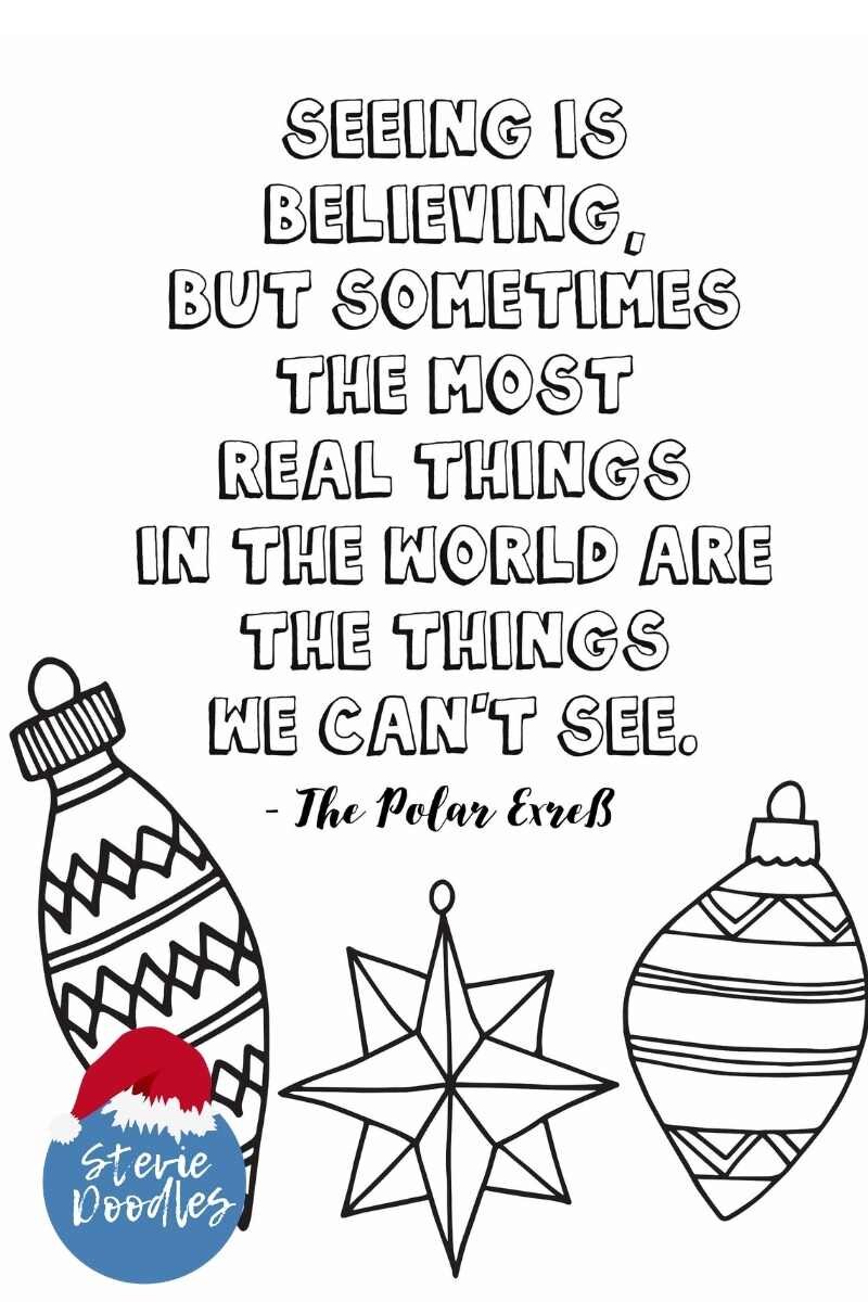 a polar express quote and 3 colorable christmas ornaments