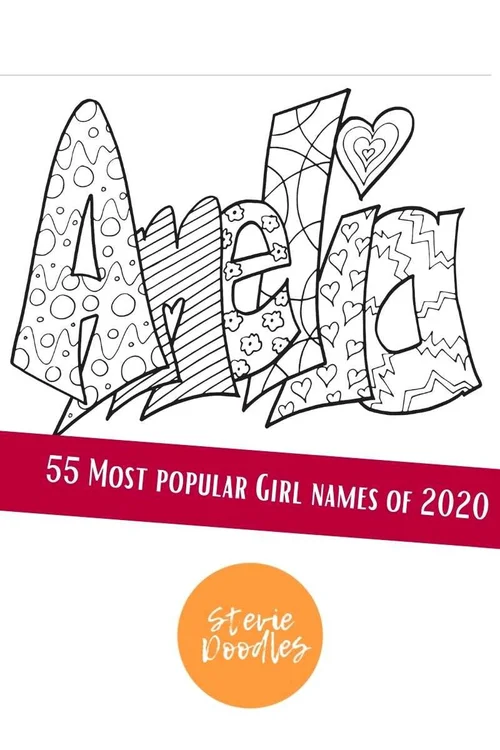 55 Most Popular Girl Names of 2020 With Coloring Pages — Stevie Doodles