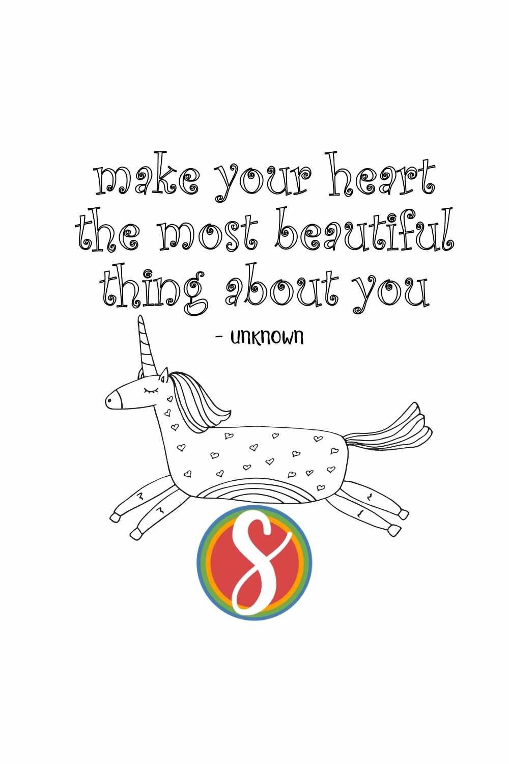 unicorn with coat of hearts and colorable text “Make your heart the most beautiful thing about you” quote