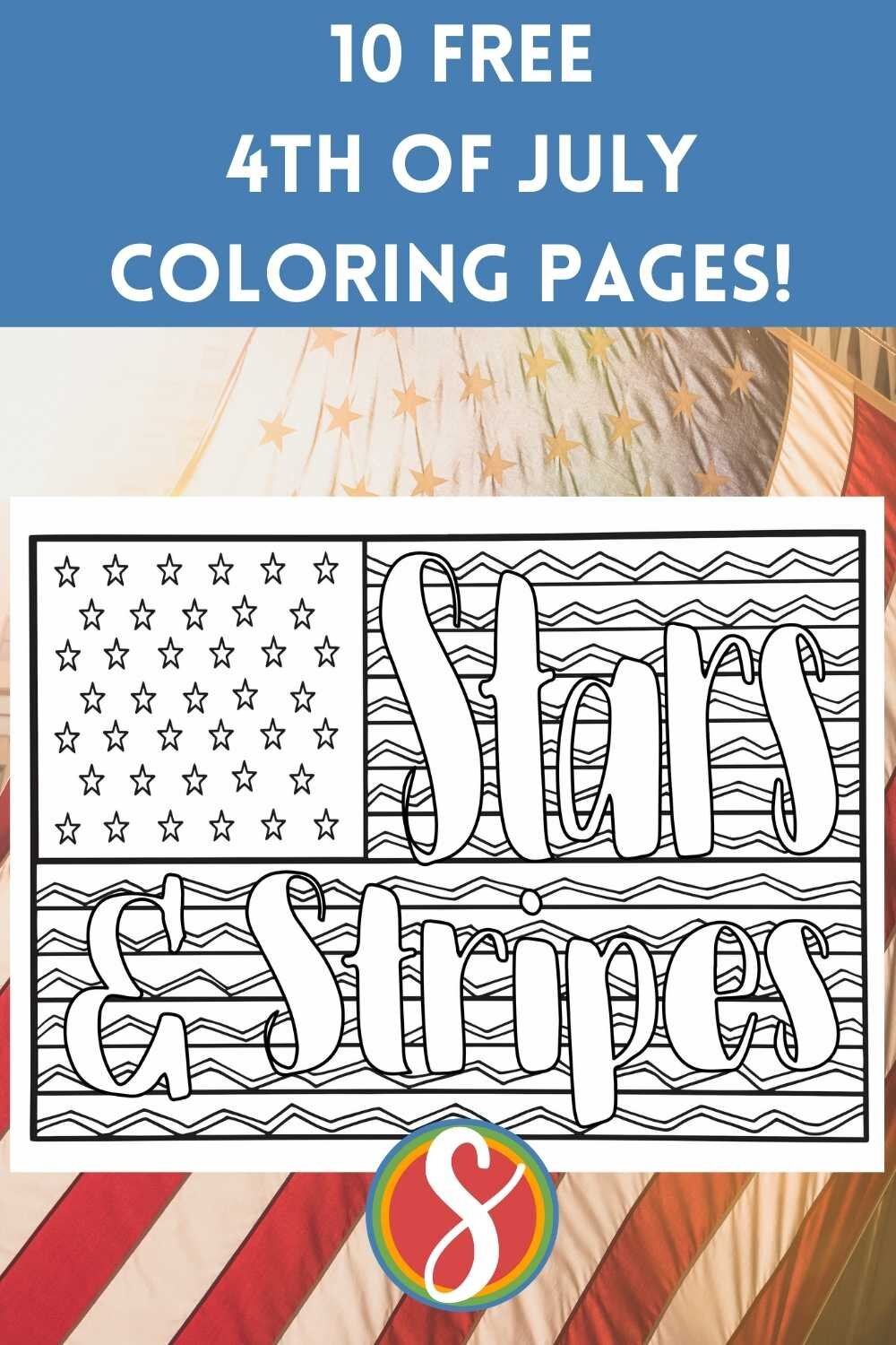 4th of July coloring pages with american flag, text reads "stars & stripes"