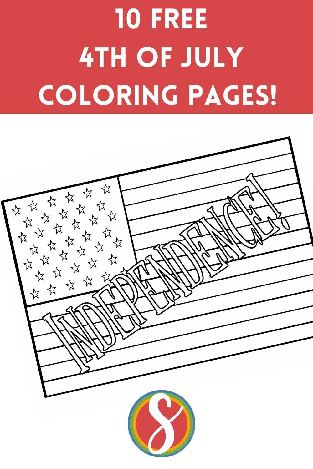 independence day coloring page text reads "independence" across american flag