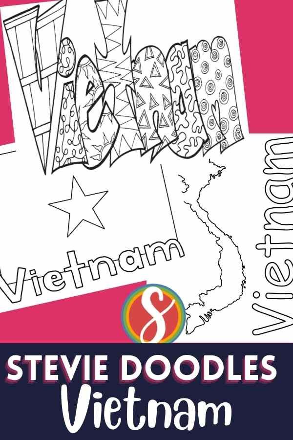3 vietnam coloring page collage and text "Stevie Doodles Vietnam"