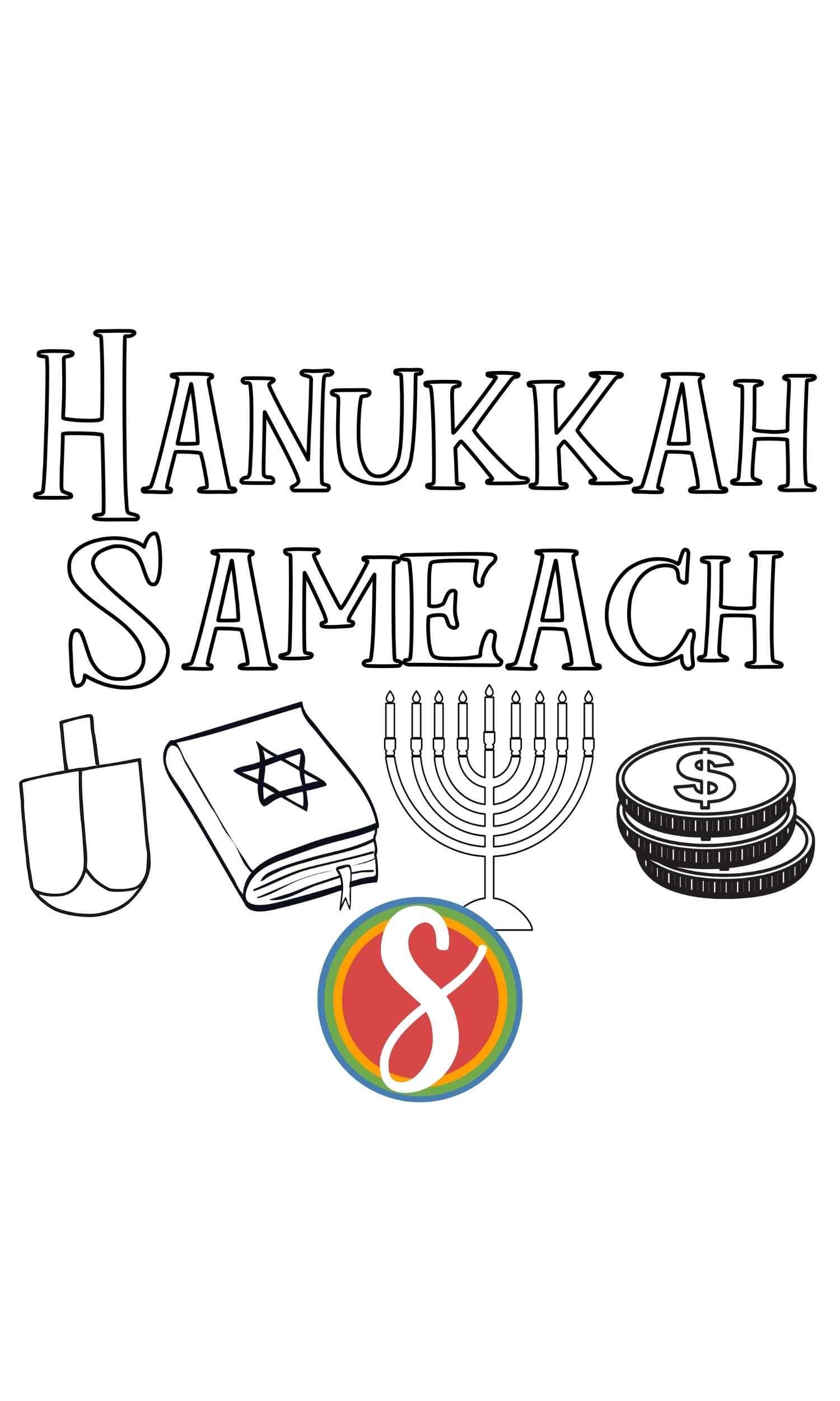 colorable text "hanukkah sameach" and colorable dreidel, torah, menorah, coins