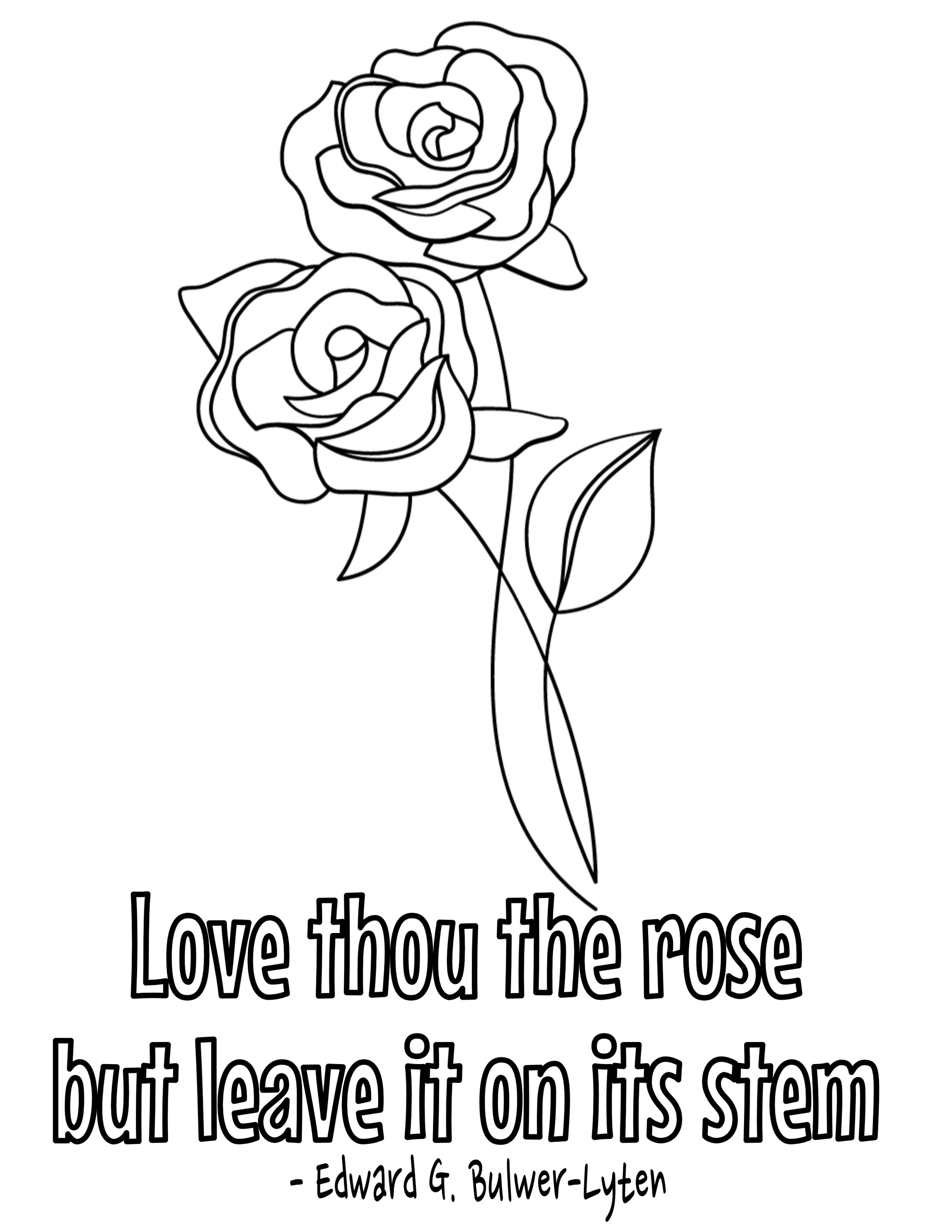 two long-stemmed roses to color and colorable text "love thou the rose but leave it on its stem"