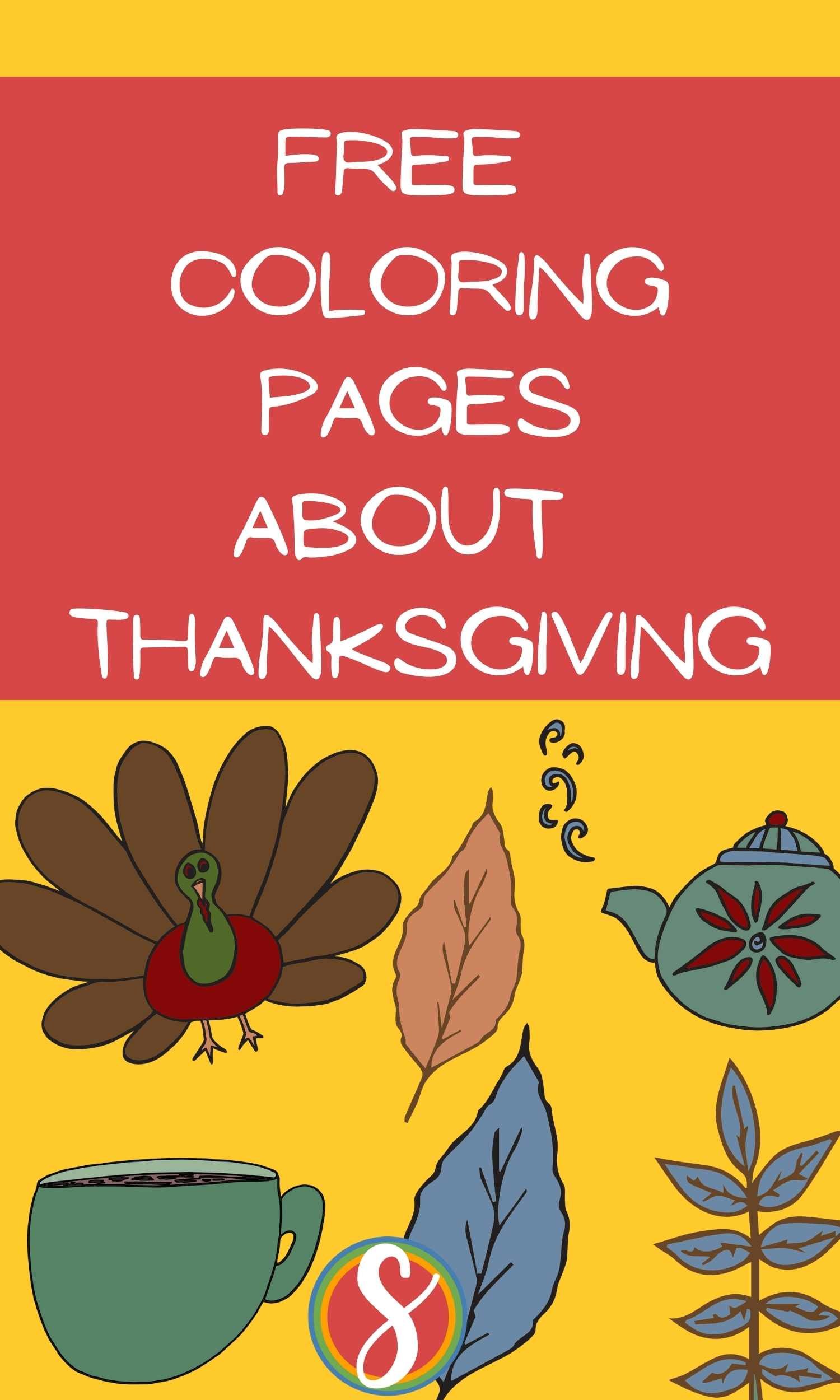 Text "free coloring pages about thanksgiving" images of turkey, pie, feathers