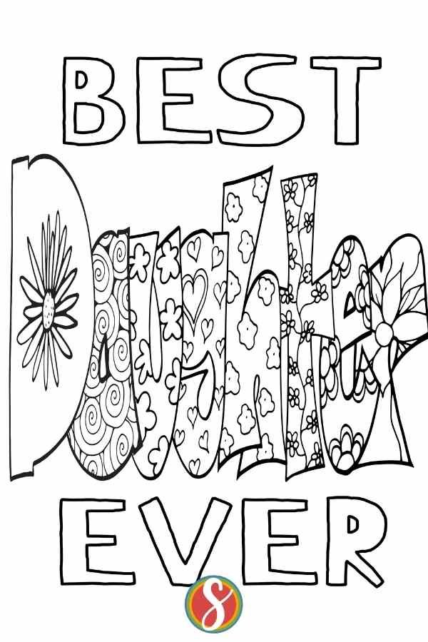bubble letters "daughter" with flowers inside to color, colorable "best" above and colorable "ever" below