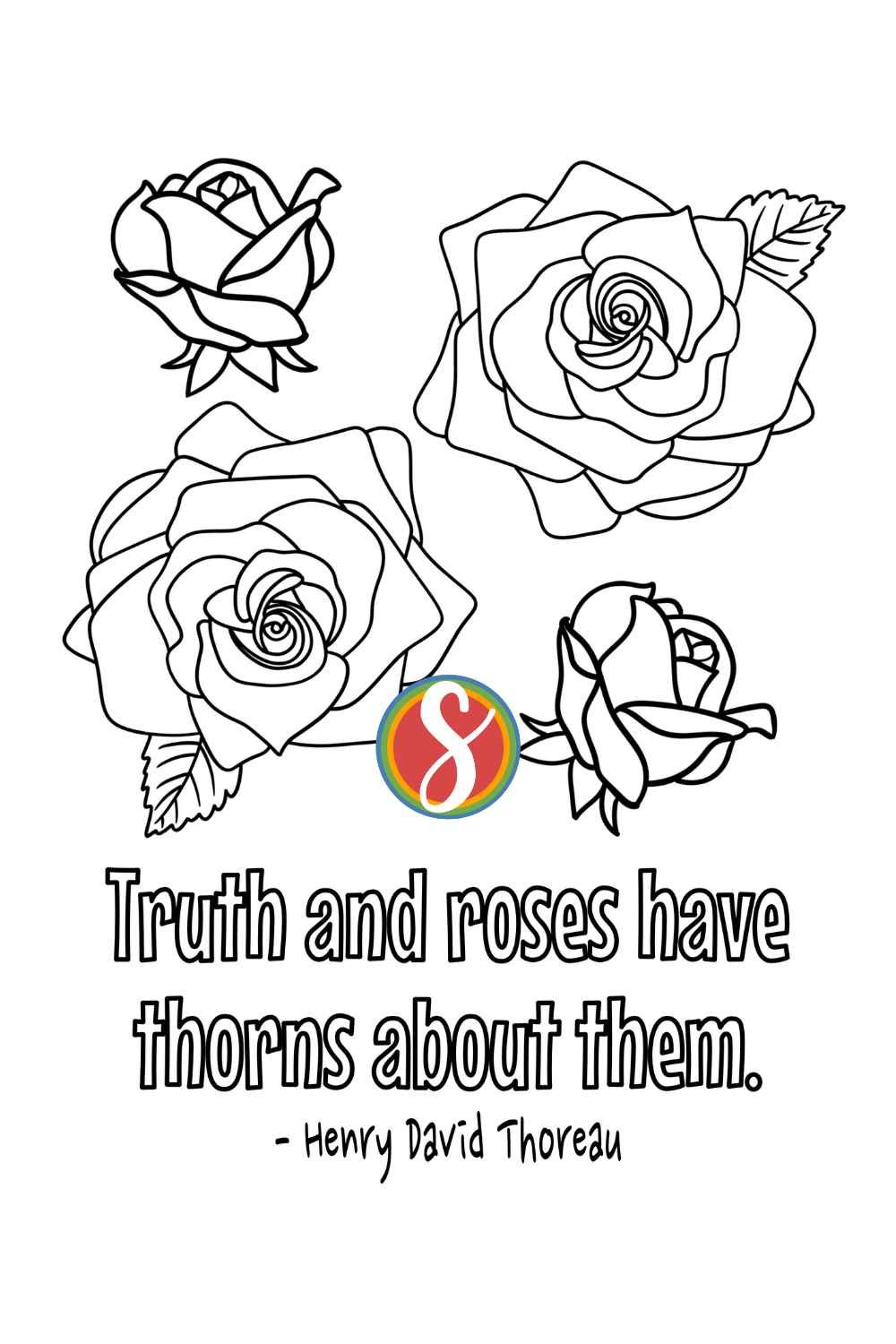 2 large roses and 2 smaller ones to color, colorable text "truth and roses have thorns about them"