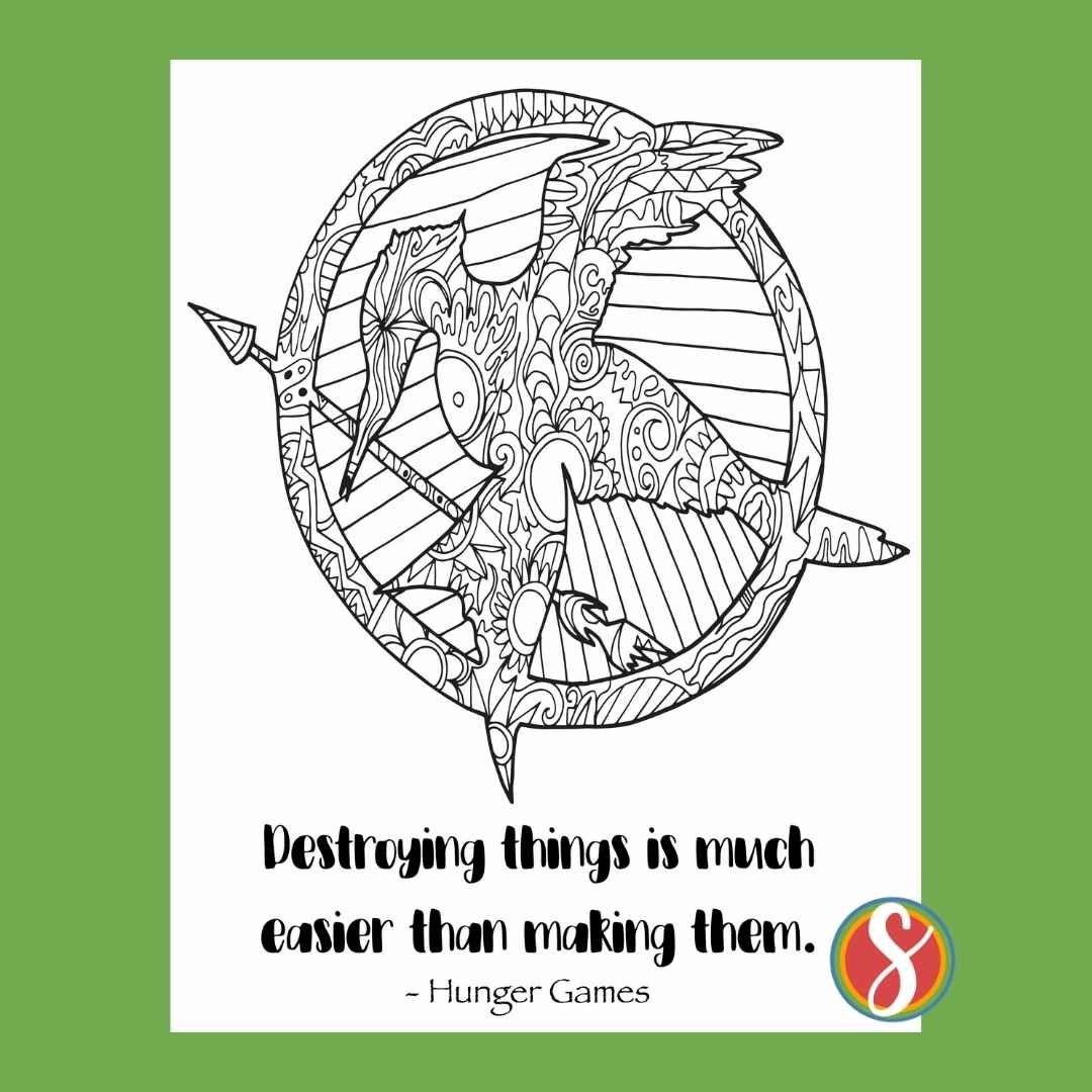 doodle filled mockingjay image and text "Destroying things is much easier than making them."