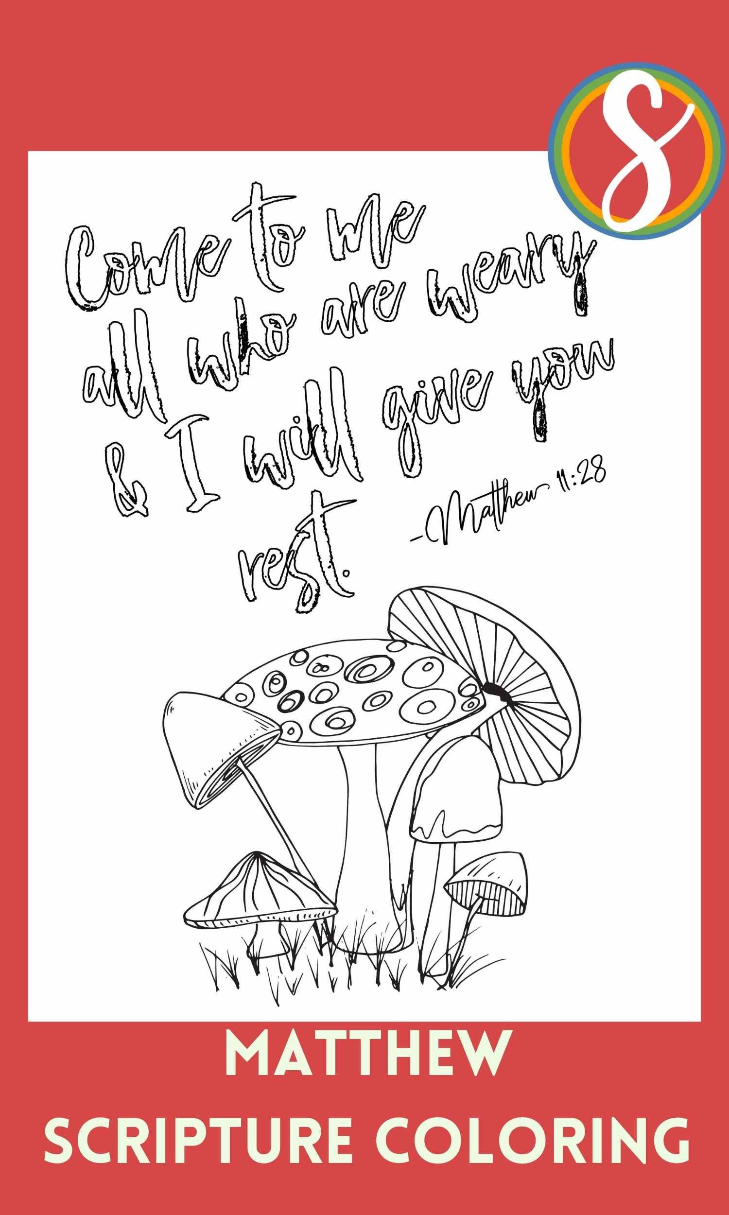a patch of colorable mushrooms, colorable text "come to me all who are weary and I will give you rest"