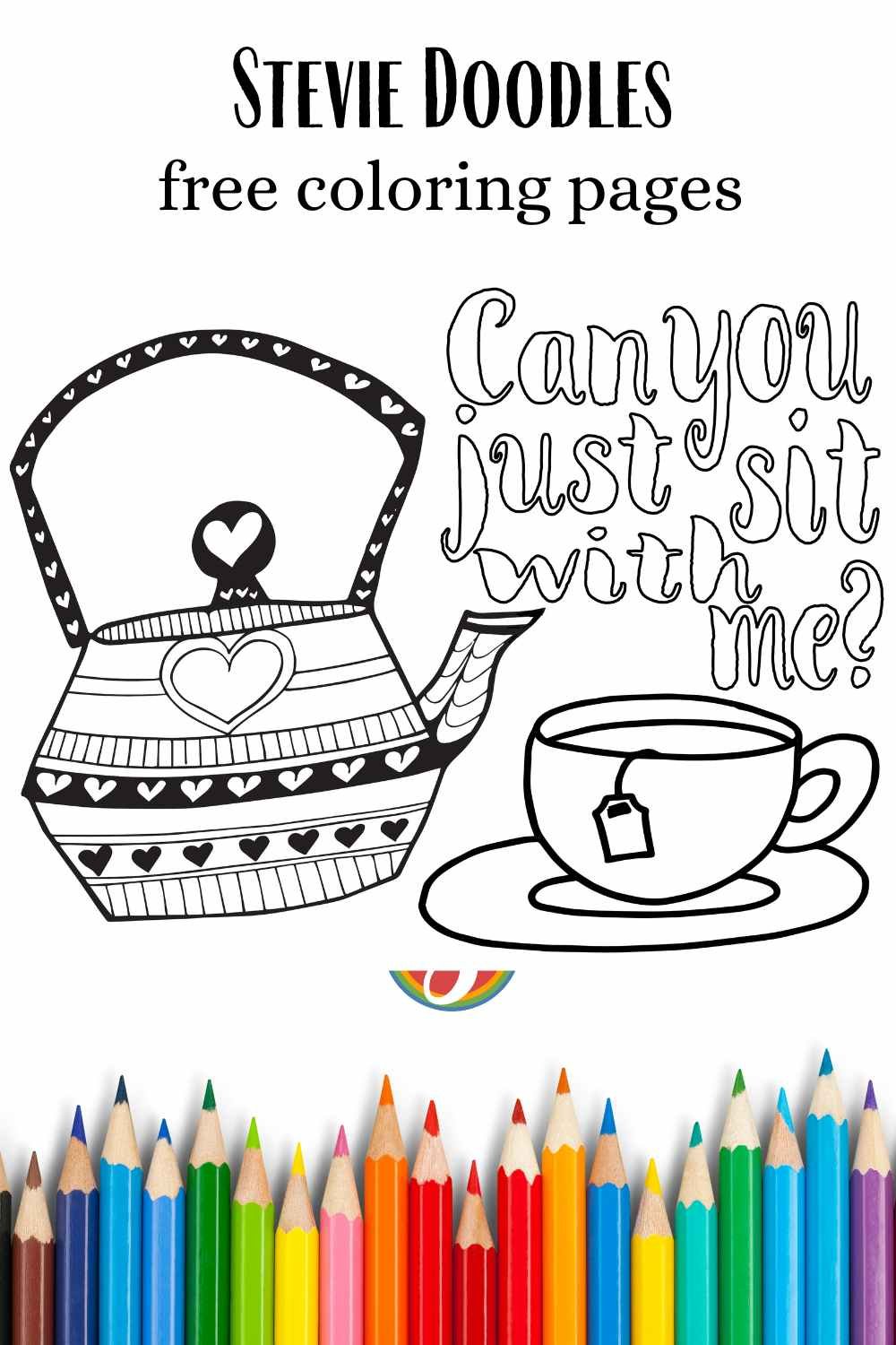tea pot, tea cup, colorable text "can you just sit with me?"