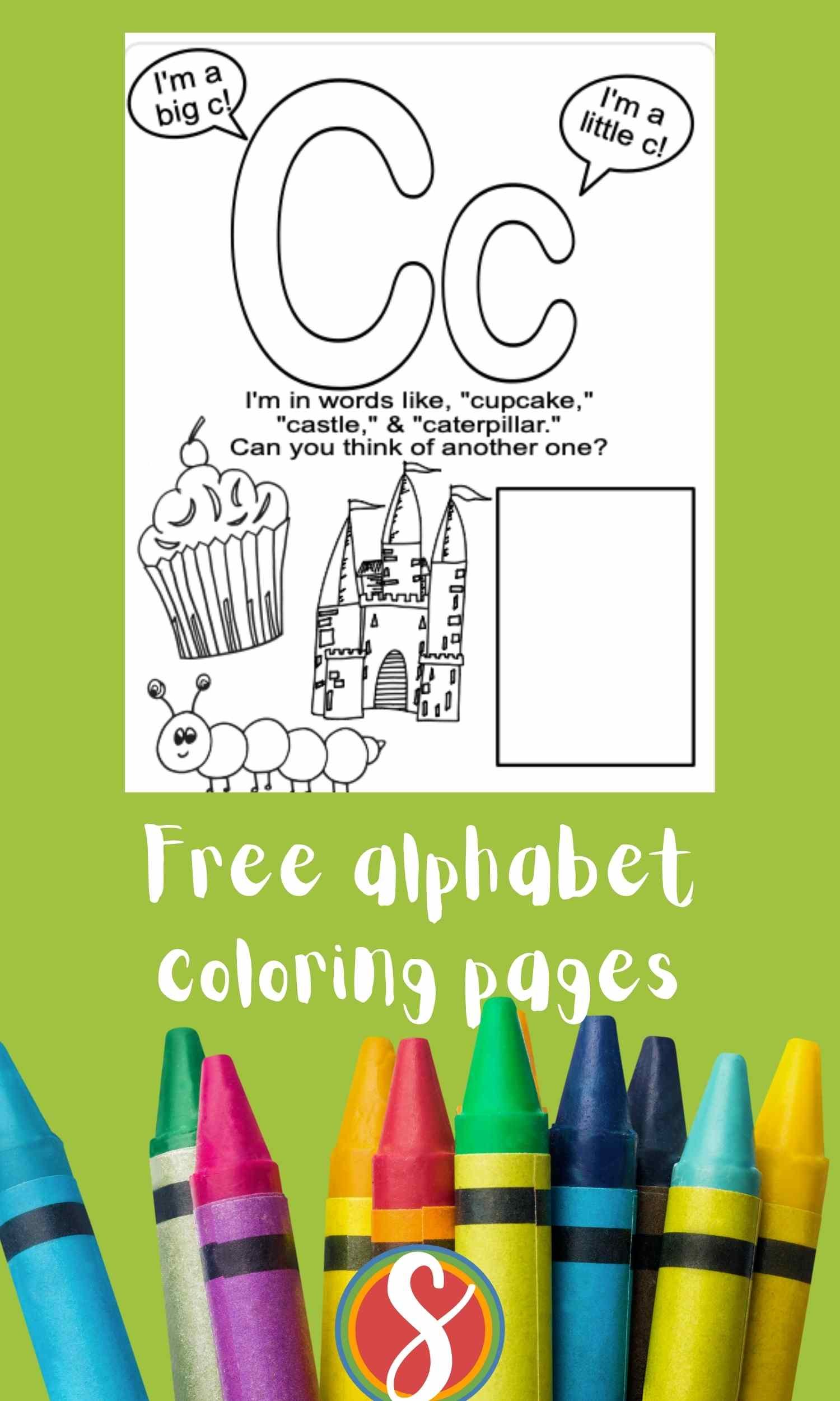 2 bubble letter c's, one big, one small, a castle a cupcake and a caterpillar to color, an empty box to draw your own c object