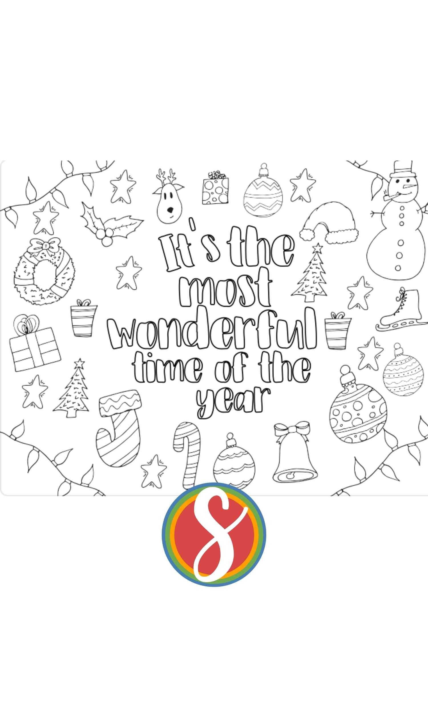 colorable text reads "It's the most wonderful time of the year" and the text is surrounded by colorable Christmas images - gifts, lights, snowmen, and ornaments