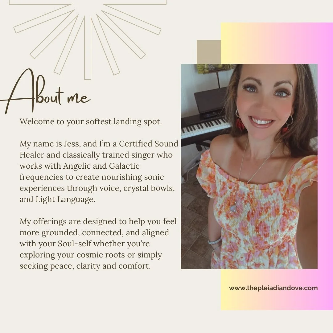 🪽✨🌀Welcome Beautiful Souls! 🪽✨🌀

Welcome! My name is Jess, and I&rsquo;m the founder of The Pleiadian Dove, a sound-healing sanctuary where ancient vibration meets celestial voice. 

Using the healing power of sound, sacred voice, and light langu