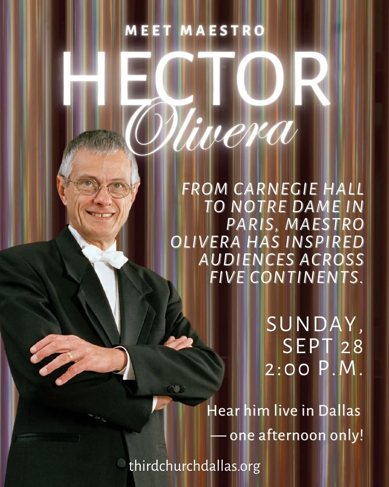 🌟 Meet Maestro Hector Olivera 🌟
From Carnegie Hall to Notre Dame in Paris, Maestro Olivera has inspired audiences on five continents.
Now, hear him live in Dallas &mdash; one afternoon only!

🗓 Sunday, September 28 &bull; 2:00 p.m.
📍 Third Church