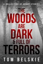 The Woods Are Dark & Full Of Terrors ebook complete SMALL.jpg
