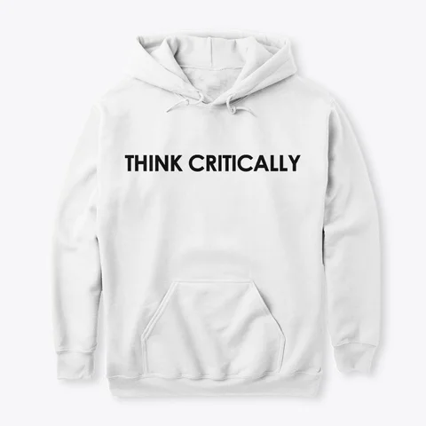 Think Critically Hoodie Front.jpg