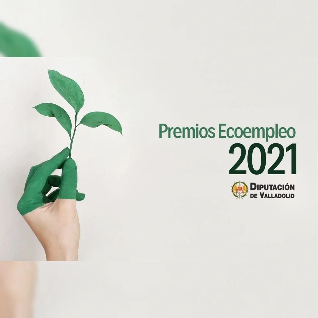 CONVOCATORIA PREMIOS ECOEMPLEO 2021 DE LA DIPUTACIÓN DE VALLADOLID