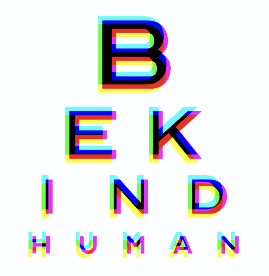 Be Kind Human, 2020