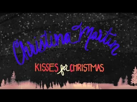 Kisses for Christmas (Official Music Video) - Christina Martin (Copy) (Copy) (Copy)