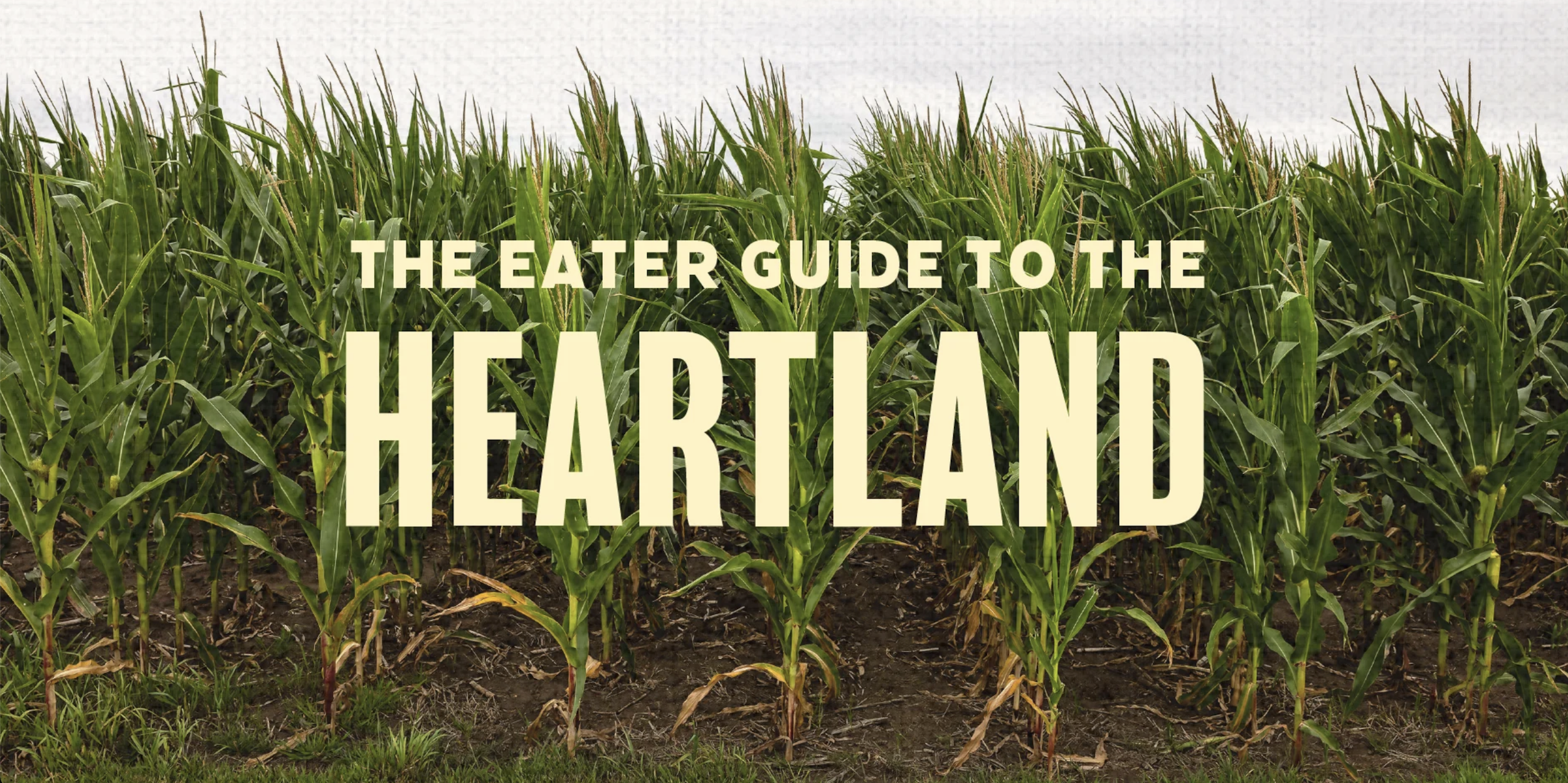 The Eater Guide to the Heartland