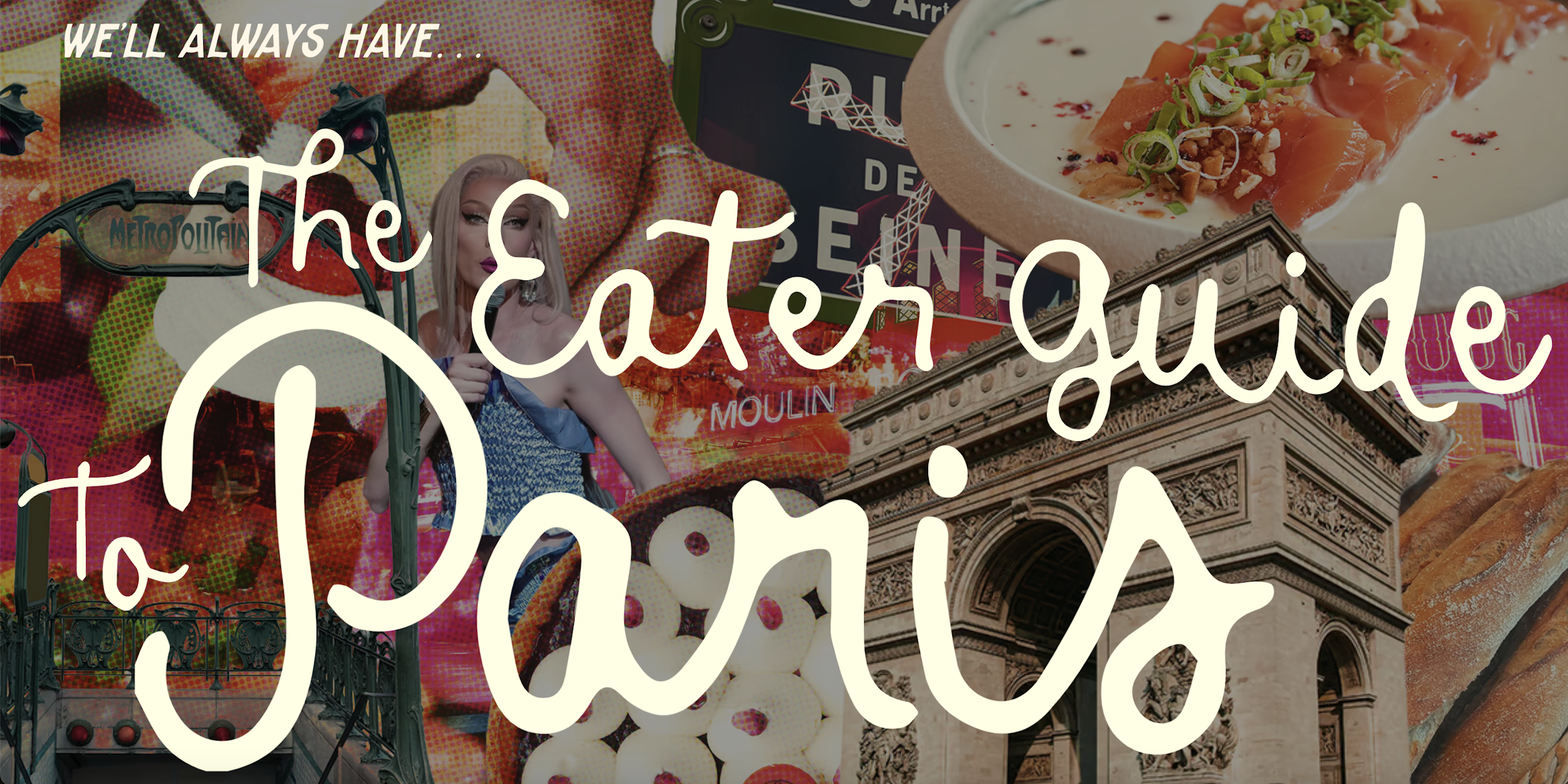 The Eater Guide to Paris