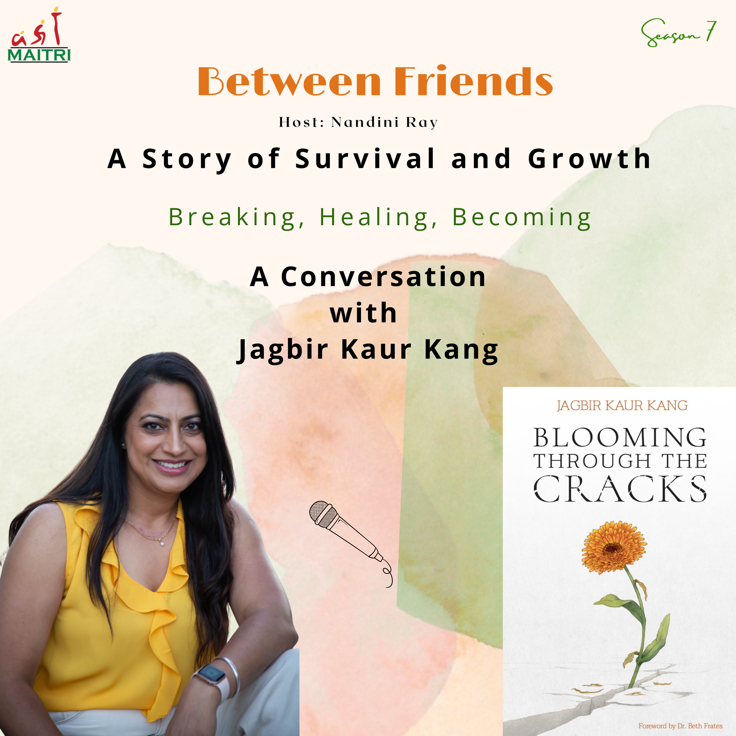  S7 Ep 7: Breaking - Healing - Becoming! A Conversation with Jagbir Kaur Kangg