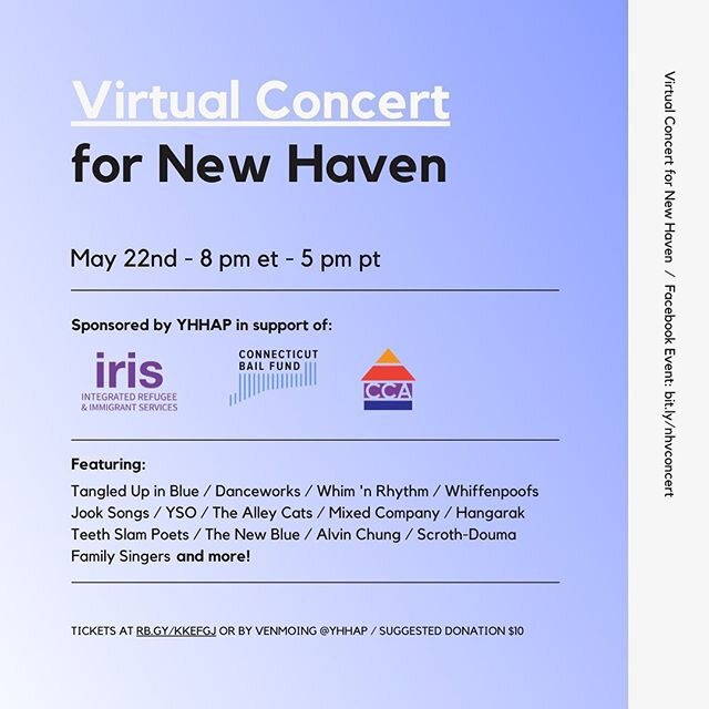 Missing end-of-year performances from your favorite music, dance, and poetry groups? Come to the Virtual Concert for New Haven! This evening concert's proceeds will directly benefit IRIS, the CT Bail Fund, and the Christian Community Action food pant