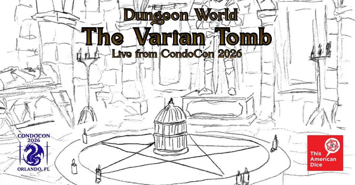Dungeon World - The Varian Tomb - CondoCon 2026 Ep 1