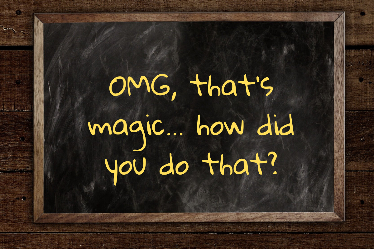 OMG that’s magic…