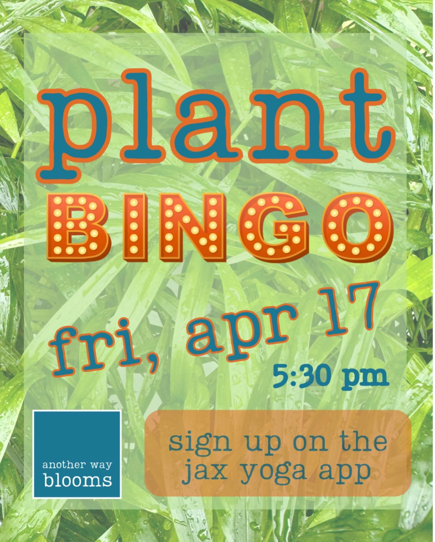 🪴Plant Bingo at Jax Yoga 🪴

Looking for a night out that&rsquo;s a little different? Join us at Jax Yoga on Friday, April 17 at 5:30 p.m.

You won&rsquo;t want to miss Plant Bingo Night with Another Way Blooms &mdash; where instead of numbers, we&r