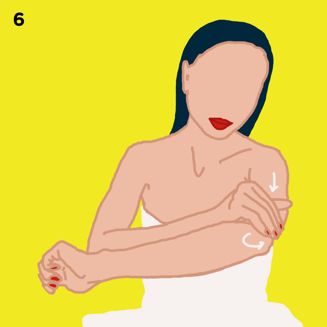 6. ARMS In long strokes, rub oil on your arms, spending a little extra time on the elbows.