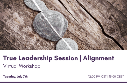 True Leadership Session | Alignment