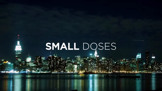 Small Doses