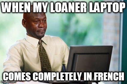 Loaner laptop meme