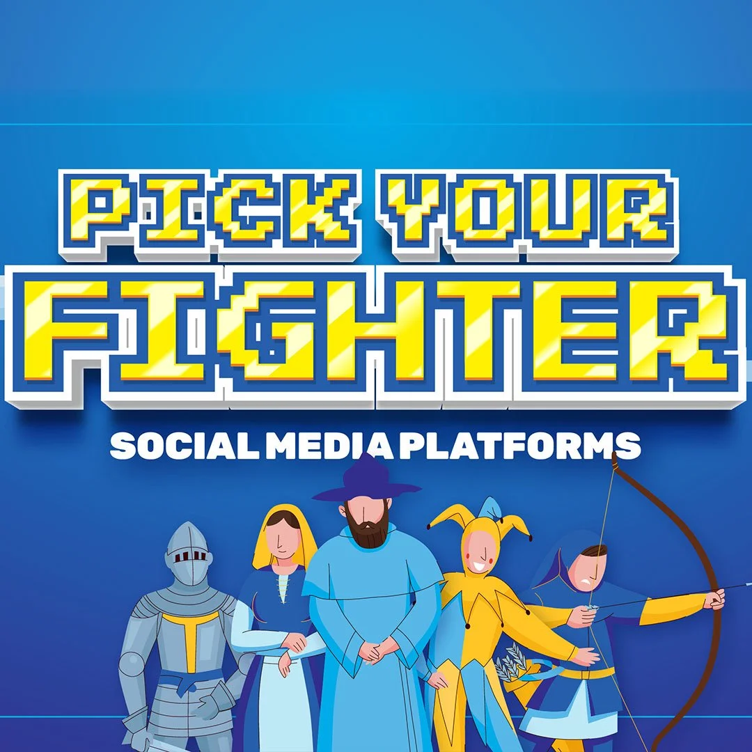 PICK YOUR FIGHTER: SOCIAL MEDIA PLATFORMS