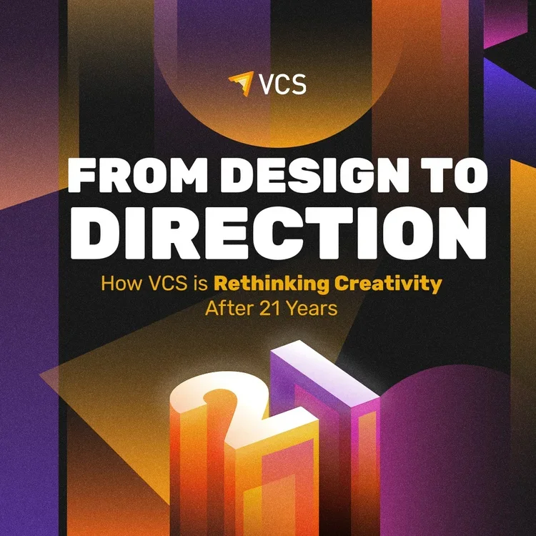 From Design to Direction: How VCS is Rethinking Creativity After 21 Years