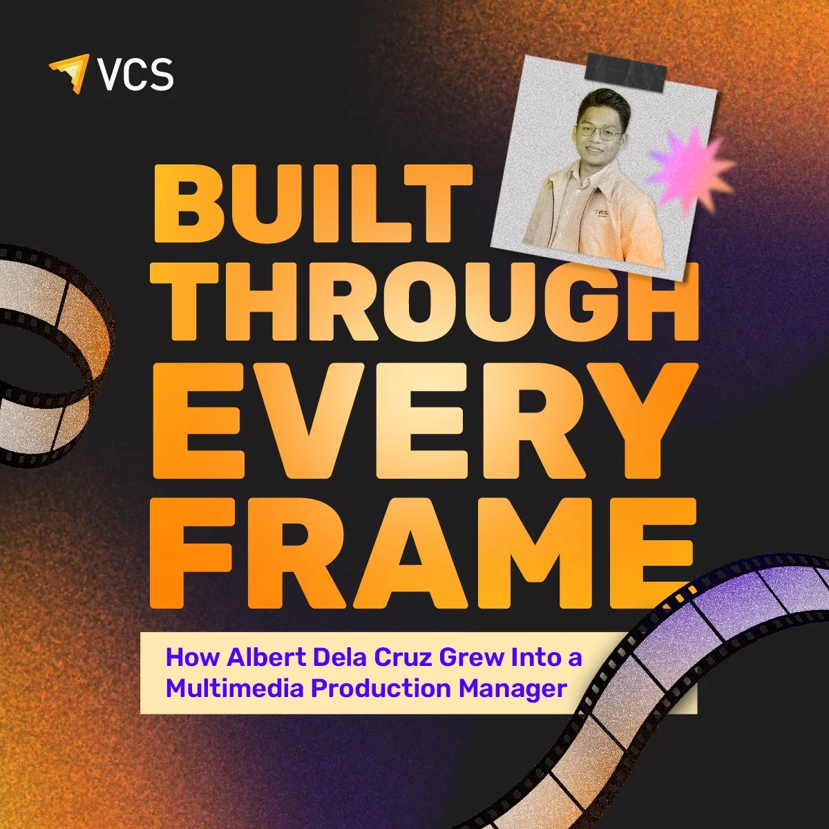 Built Through Every Frame: How Albert Dela Cruz Grew Into a Multimedia Production Manager