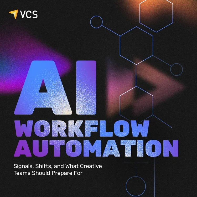 AI Workflow Automation: Signals, Shifts, and What Creative Teams Should Prepare For