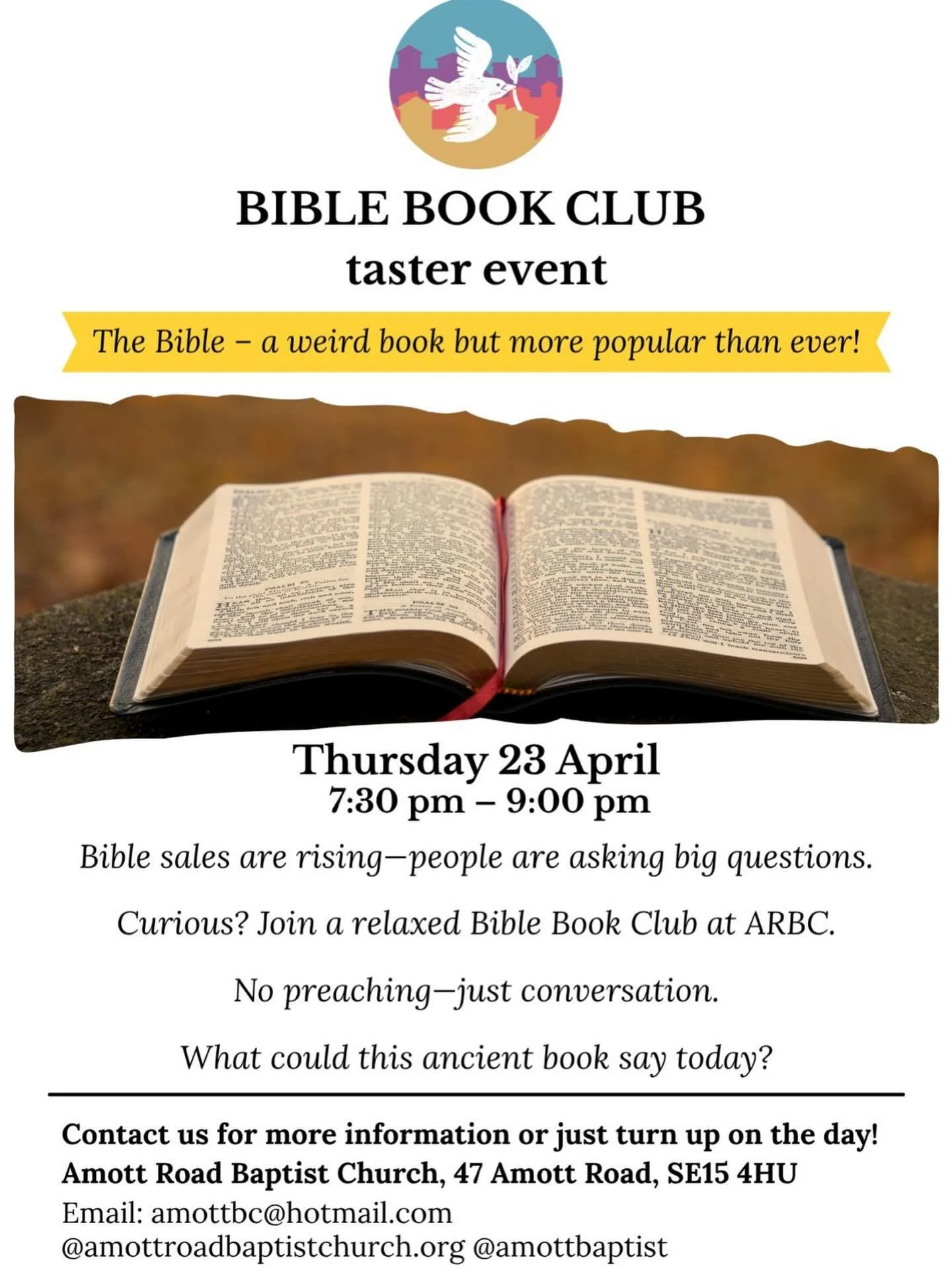 Curious about the Bible? Join us on Thursday 23 April, 7:30pm at 47 Amott Road, SE15 4HU.