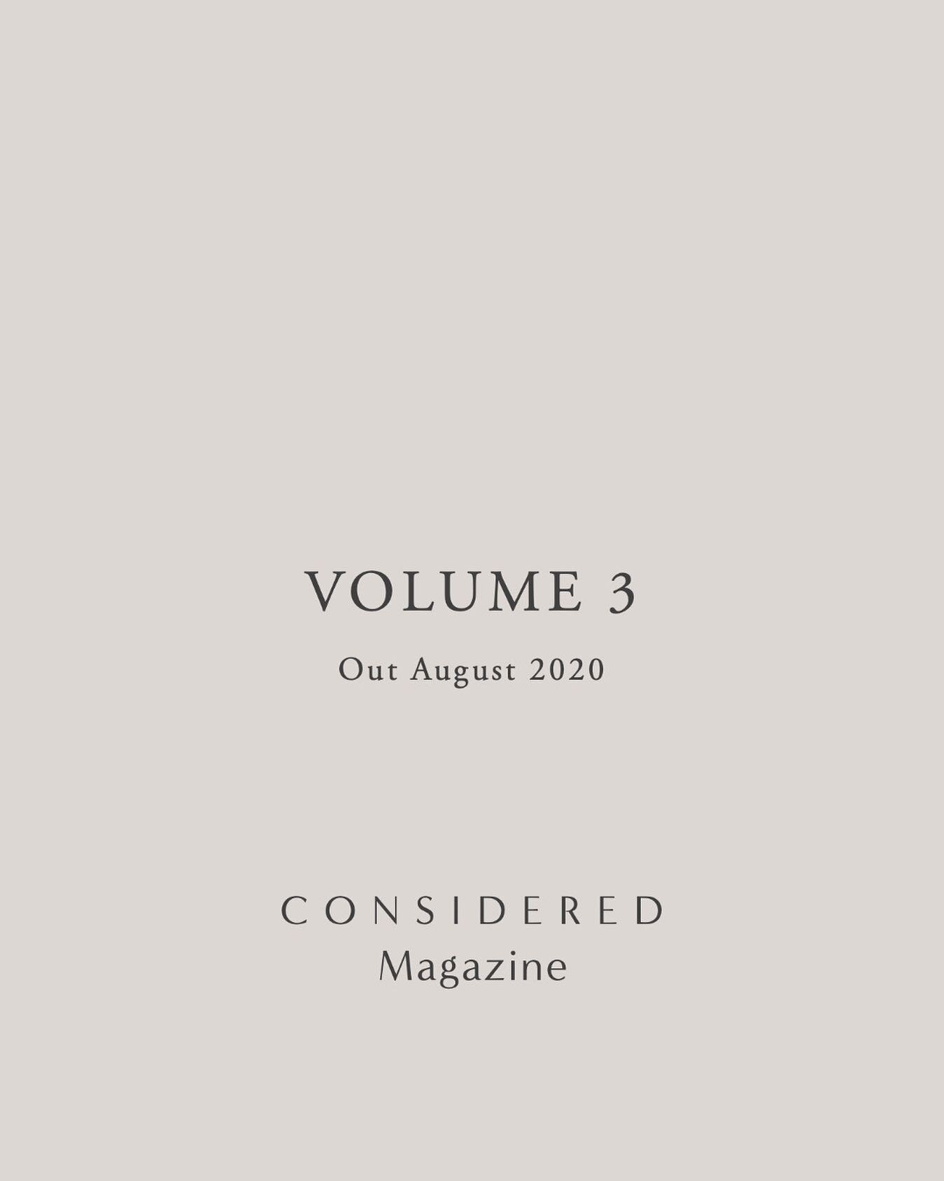 Volume 3 - out August 2020 ✨ ⠀
⠀
We want to thank you for your patience whilst we&rsquo;ve been working behind the scenes during these turbulent times to bring you Volume 3.⠀
⠀
More soon...⠀
⠀
With love,⠀
⠀
The CONSIDERED Team,⠀
⠀
x