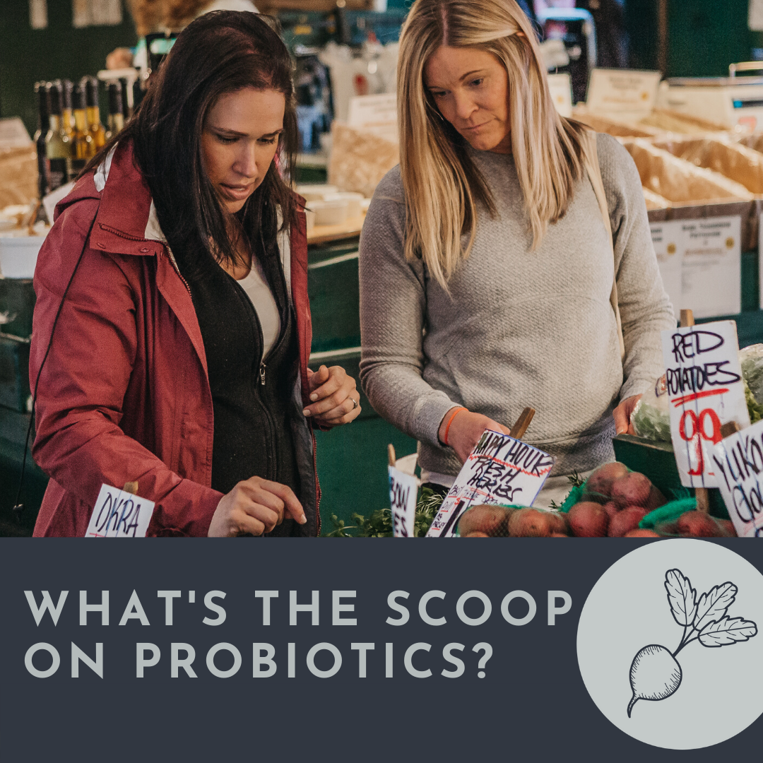 What’s the Scoop on Probiotics?