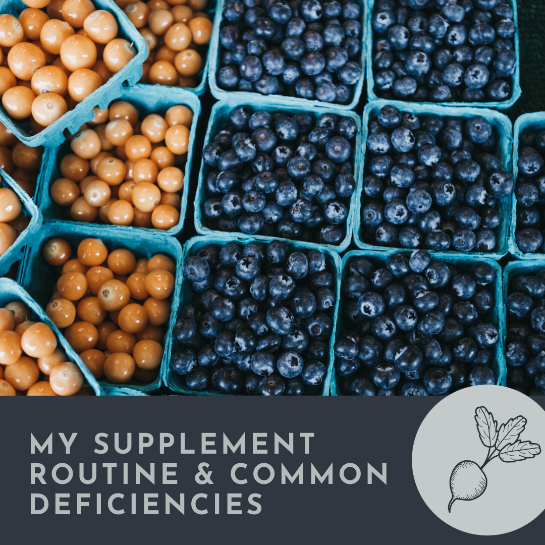 My Supplement Routine and Common Deficiencies