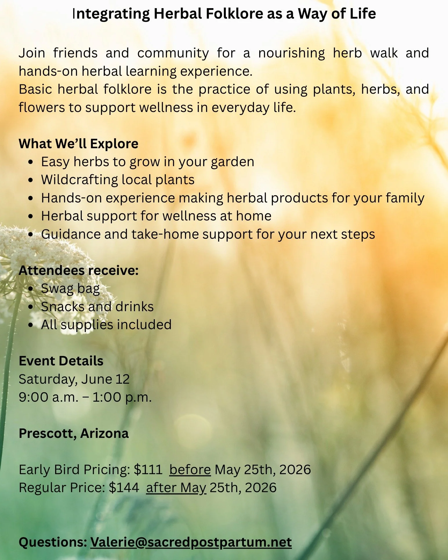 Join us for a community herbal walk, cultivate your inner knowledge and practice recipes and preparations for your family:
June 12th
9:00 am - 1:00 pm
Supplies and swag bag included.
Early bird pricing through May 25th 

Save your place in my Stan st