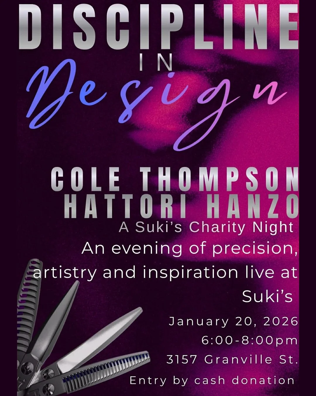 Suki&rsquo;s Presents: Discipline in Design 
Featuring Cole Thompson x Hattori Hanzo Shears

An evening of precision, artistry, and inspiration live at Suki&rsquo;s.
Join us as we elevate our craft through structure, creativity, and the tools we scul
