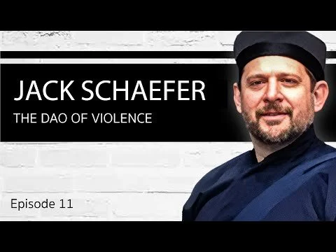 Finding The Dao in Violence, with Jack Schaefer