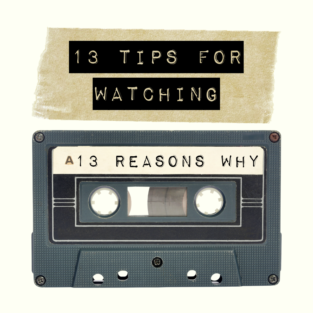 13 Tips for Watching 13 Reasons Why