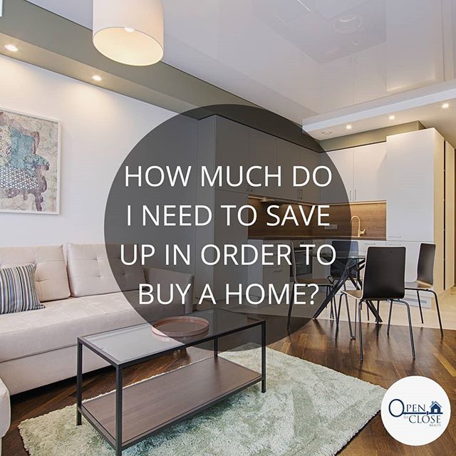 How much is really enough when saving money for a downpayment on a home? We know that the amount needed can be extremely vague but that's where we come in. We at Open To Close Realty can assist in getting you all the right information. Remember it's 