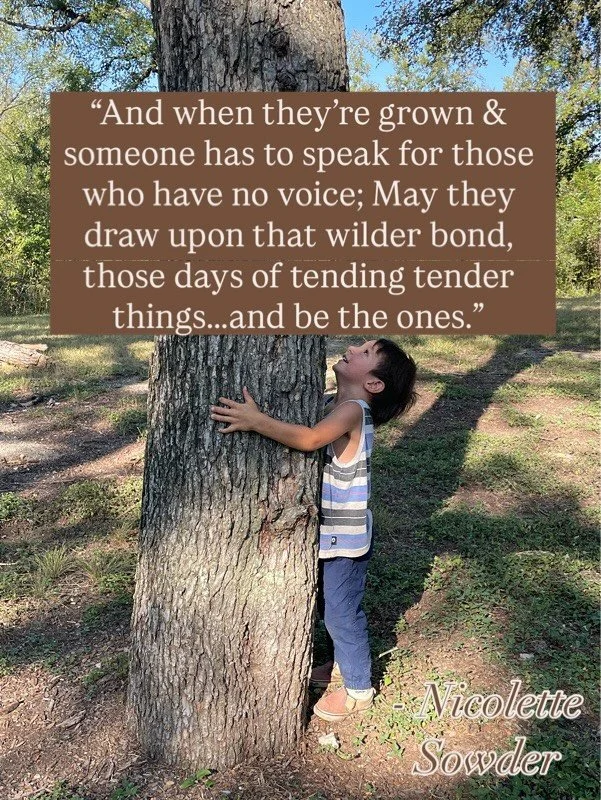 &ldquo;And when they&rsquo;re grown &amp; someone has to speak for those who have no voice; May they draw upon that wilder bond, those days of tending tender things&hellip;and be the ones.&rdquo; -Nicolette Sowder #naturekid #naturalplay #atxoutdoord