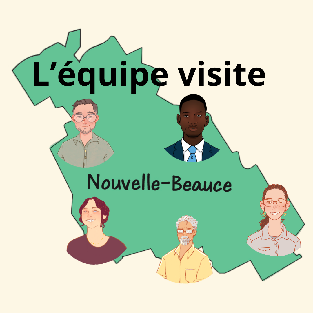 L'équipe de la TRÉSCA visite: Nouvelle-Beauce