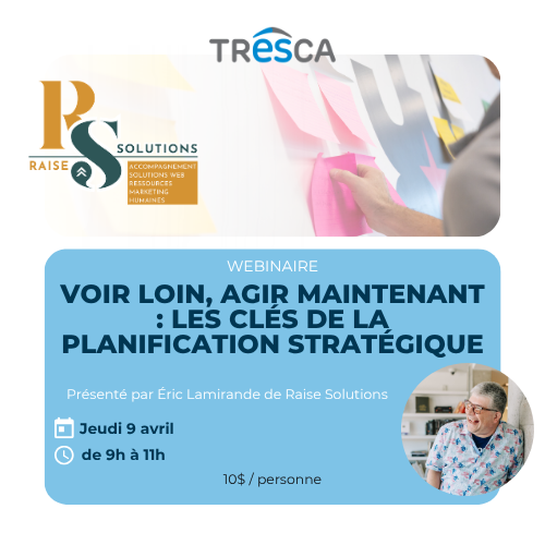 Webinaire 2: Voir loin, agir maintenant : les clés de la planification stratégique - Raise Solutions